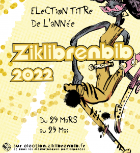 Affiche officielle de l'élection Ziklibrenbib 2022 : une jeune femme en habits jaunes et roses dansant